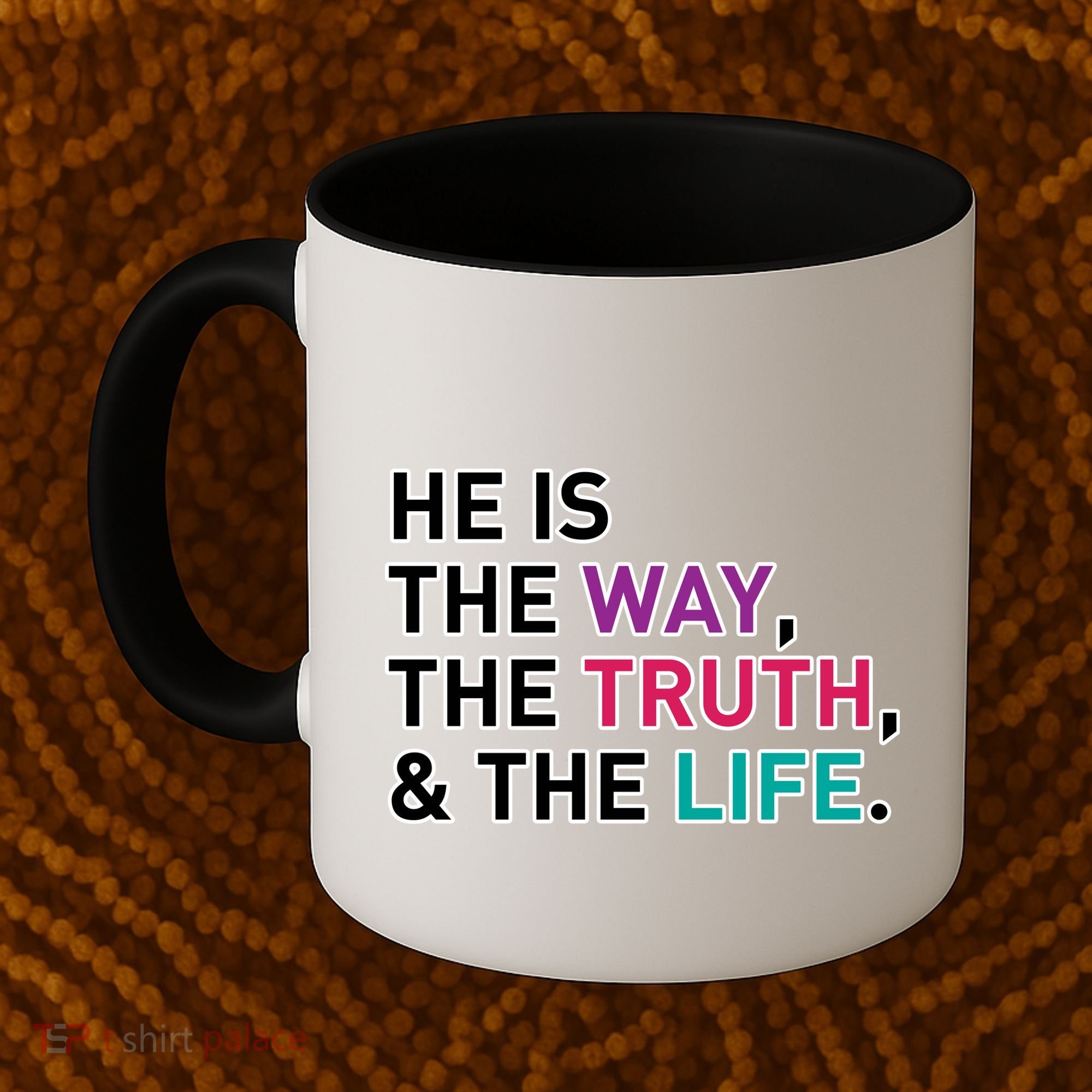 He Is The Way The Truth The Life Coffee Mug