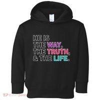 He Is The Way The Truth The Life Toddler Hoodie thumb 0