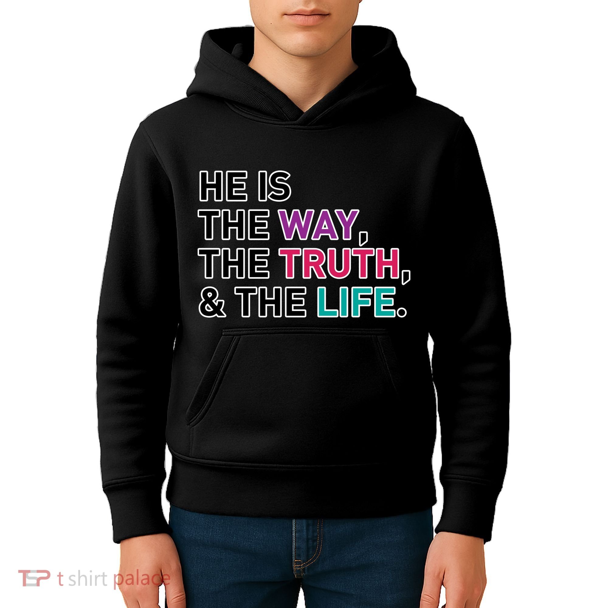 He Is The Way The Truth The Life Kids Hoodie