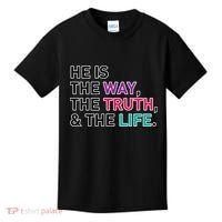 He Is The Way The Truth The Life Kids T-Shirt thumb 0