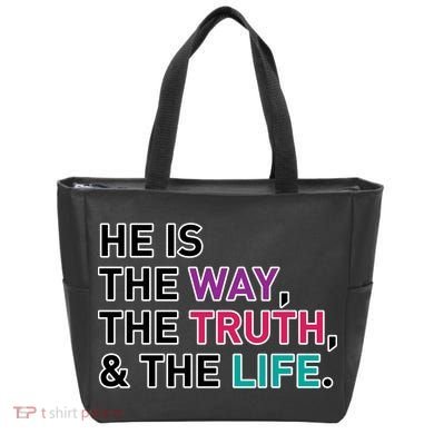 He Is The Way The Truth The Life Tote Bag