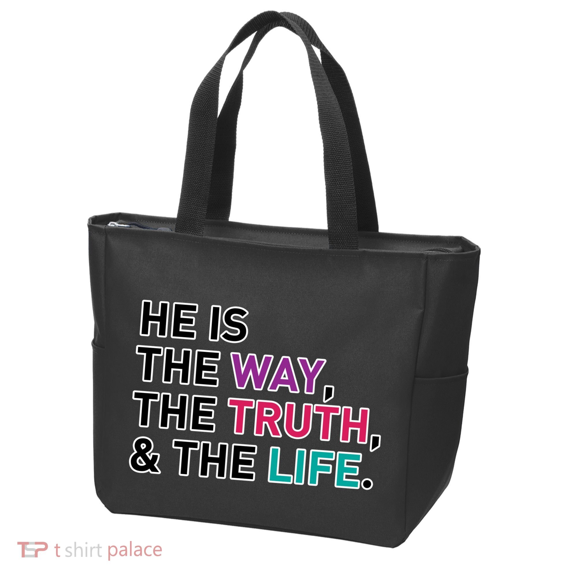 He Is The Way The Truth The Life Tote Bag