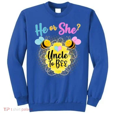 He or She? Uncle to Bee Sweatshirt