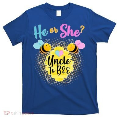 He or She? Uncle to Bee T-Shirt