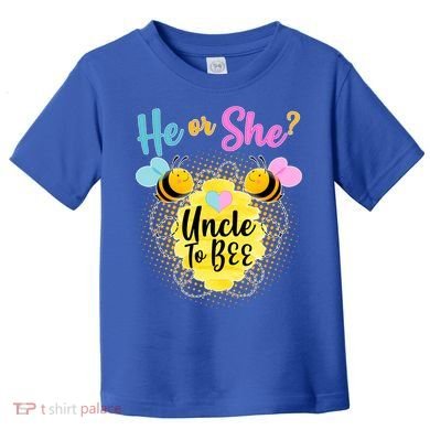 He or She? Uncle to Bee Toddler T-Shirt