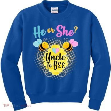 He or She? Uncle to Bee Kids Sweatshirt