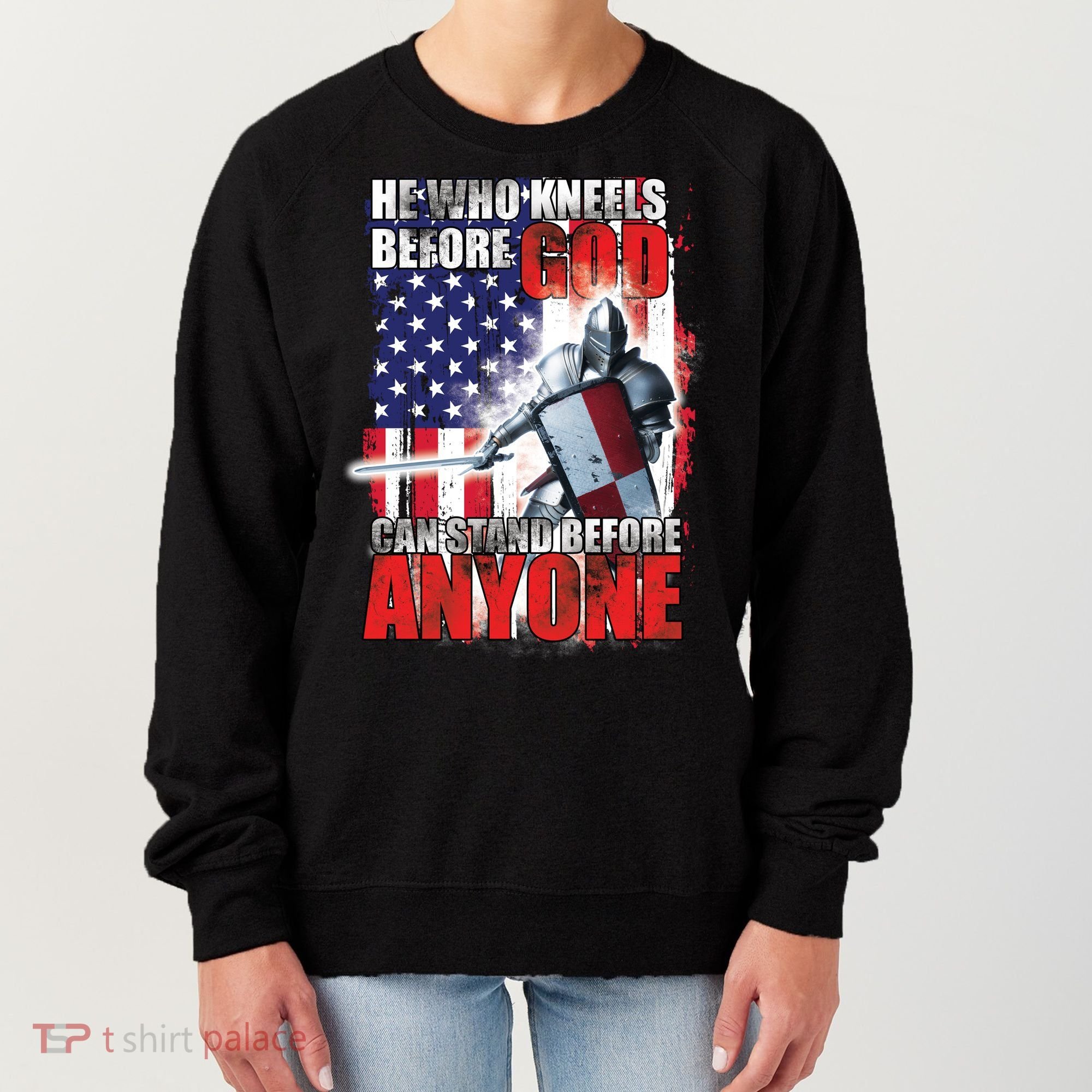 He Who Kneels Before God Can Stan Before Anyone Women's Sweatshirt