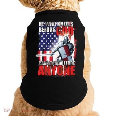 He Who Kneels Before God Can Stan Before Anyone Doggie Tank