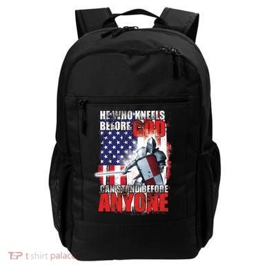 He Who Kneels Before God Can Stan Before Anyone Backpack