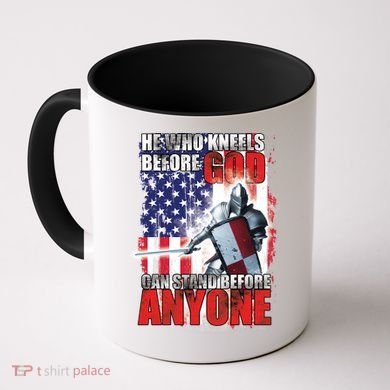 He Who Kneels Before God Can Stan Before Anyone Coffee Mug