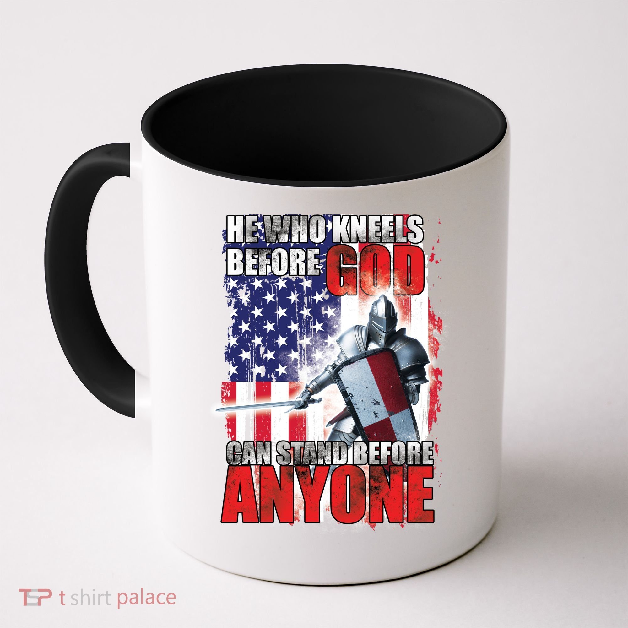 He Who Kneels Before God Can Stan Before Anyone Coffee Mug