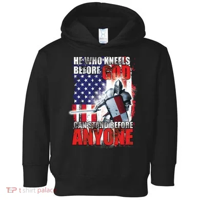He Who Kneels Before God Can Stan Before Anyone Toddler Hoodie