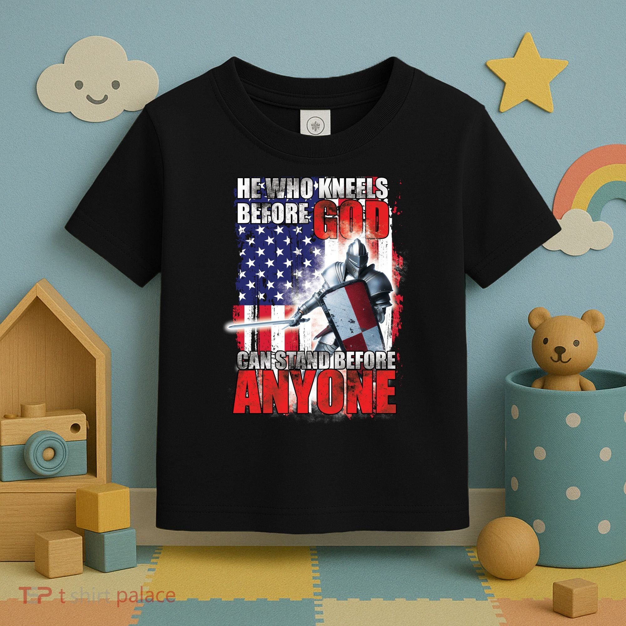 He Who Kneels Before God Can Stan Before Anyone Toddler T-Shirt