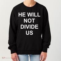 He Will Not Divide US Anti Trump Protest Women's Sweatshirt thumb 0