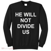 He Will Not Divide US Anti Trump Protest Sweatshirt thumb 0