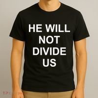 He Will Not Divide US Anti Trump Protest T-Shirt thumb 3