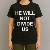 He Will Not Divide US Anti Trump Protest T-Shirt thumb 4