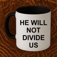 He Will Not Divide US Anti Trump Protest Coffee Mug thumb 2