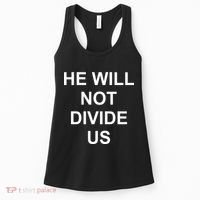 He Will Not Divide US Anti Trump Protest Women's Tank Top thumb 0