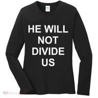 He Will Not Divide US Anti Trump Protest Women's Long Sleeve Shirt thumb 0