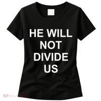 He Will Not Divide US Anti Trump Protest Women's T-Shirt thumb 0