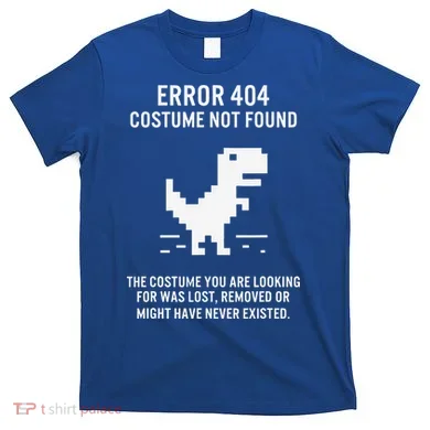 Halloween Error 404 Costume Not Found Coding Programmer Geek T-Shirt