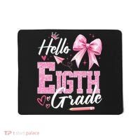 Hello Eight 8th Grade Of School Coquette Teacher Mousepad thumb 0