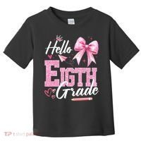 Hello Eight 8th Grade Of School Coquette Teacher Toddler T-Shirt thumb 0