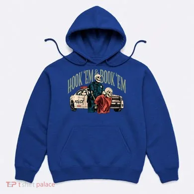 Hook Em And Book Em Hoodie