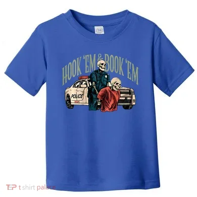 Hook Em And Book Em Toddler T-Shirt