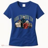Hook Em And Book Em Women's T-Shirt thumb 0