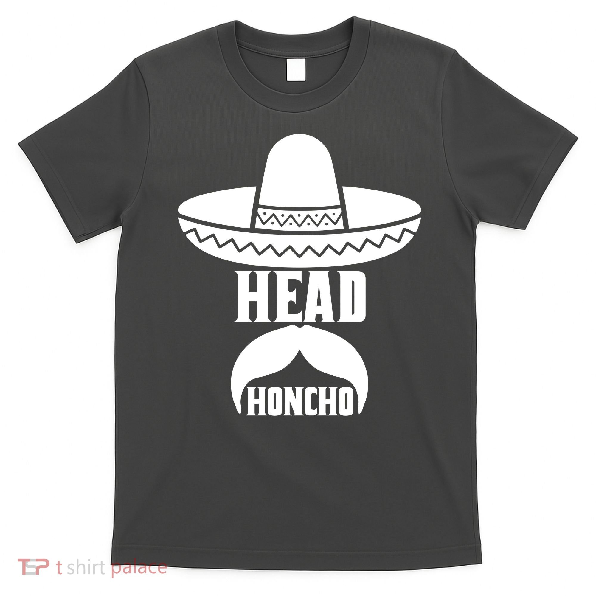 Head Honcho Sombrero Moustache Funny Cinco De Mayo T-Shirt