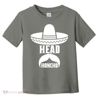 Head Honcho Sombrero Moustache Funny Cinco De Mayo Toddler T-Shirt
