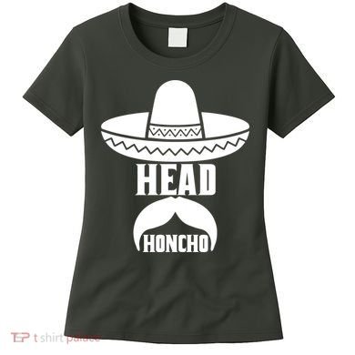 Head Honcho Sombrero Moustache Funny Cinco De Mayo Women's T-Shirt