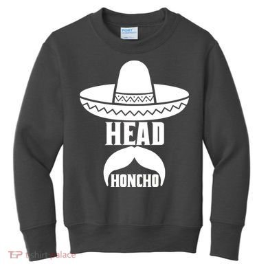 Head Honcho Sombrero Moustache Funny Cinco De Mayo Kids Sweatshirt