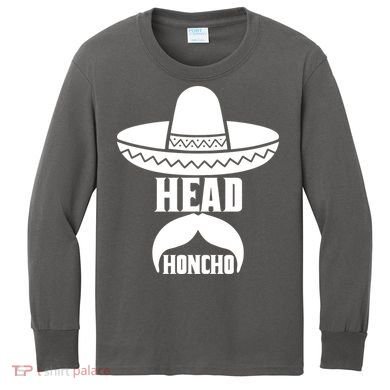 Head Honcho Sombrero Moustache Funny Cinco De Mayo Kids Long Sleeve Shirt