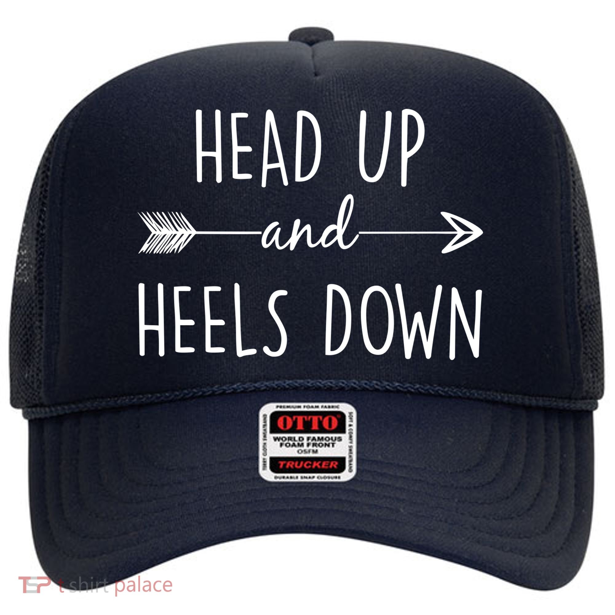 Head Up And Heels Down Hat