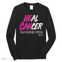 Heal Breast Cancer With God Long Sleeve Shirt thumb 0