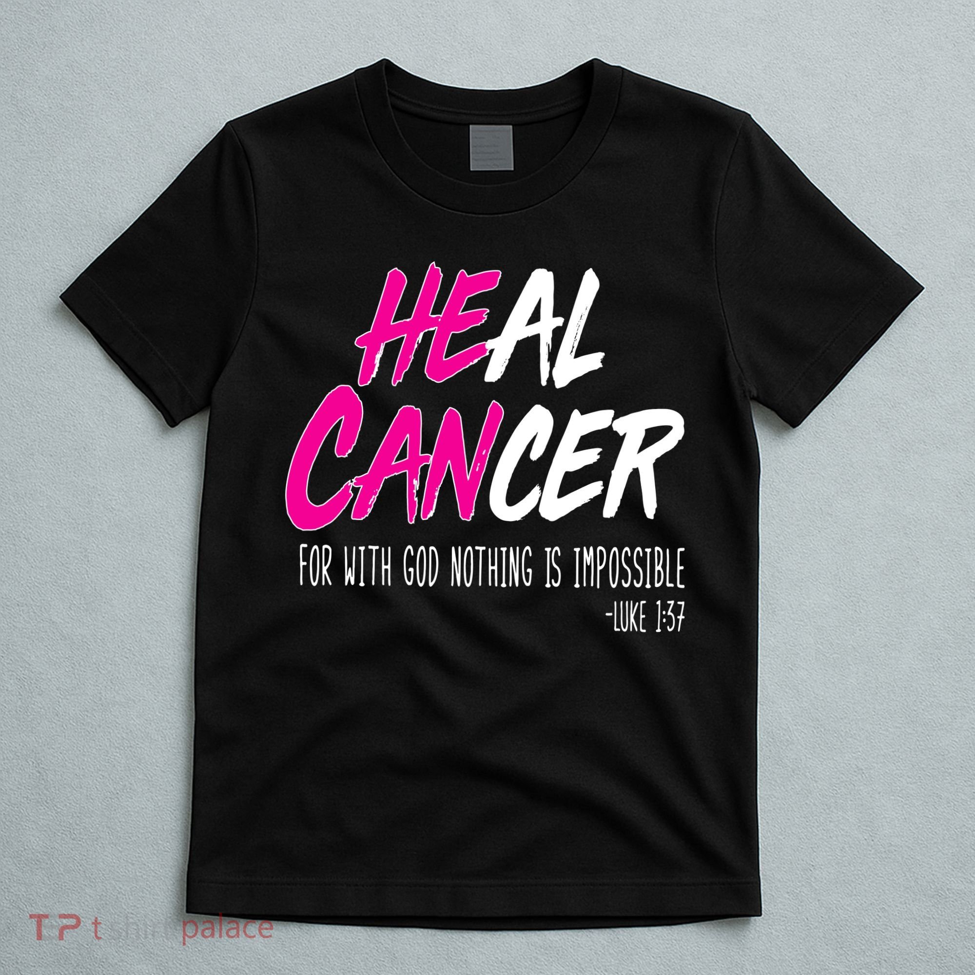Heal Breast Cancer With God T-Shirt