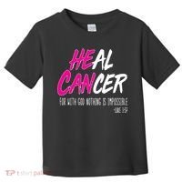 Heal Breast Cancer With God Toddler T-Shirt thumb 0