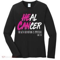 Heal Breast Cancer With God Women's Long Sleeve Shirt thumb 0