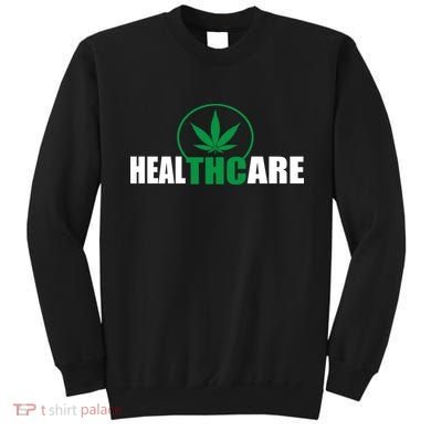 Health Care THC Weed Sweatshirt