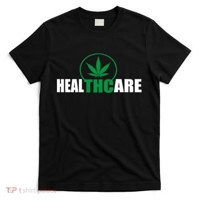 Health Care THC Weed T-Shirt