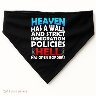Heaven Has A Wall Hell Has Open Borders USA-Made Doggie Bandana