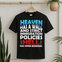 Heaven Has A Wall Hell Has Open Borders T-Shirt thumb 2