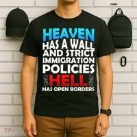 Heaven Has A Wall Hell Has Open Borders T-Shirt thumb 6