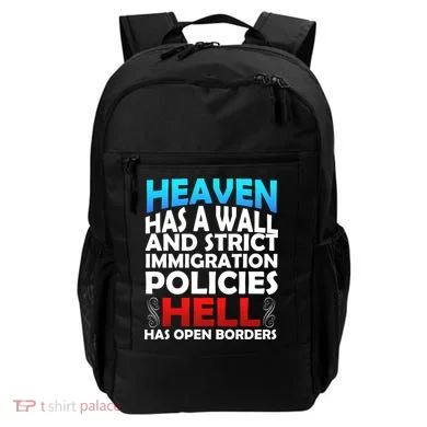 Heaven Has A Wall Hell Has Open Borders Backpack