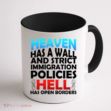 Heaven Has A Wall Hell Has Open Borders Coffee Mug back