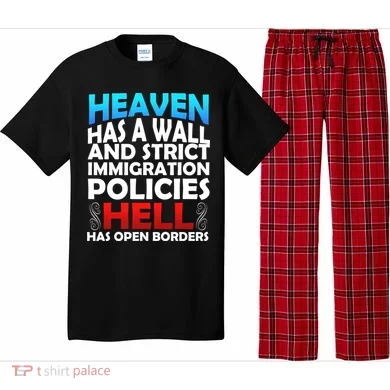 Heaven Has A Wall Hell Has Open Borders Pajama Set