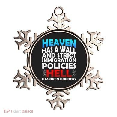 Heaven Has A Wall Hell Has Open Borders Ornament